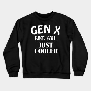 generation X Crewneck Sweatshirt